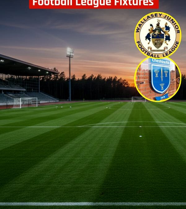 CHESHIRE FA TAKE DECISION TO PAUSE WALLASEY JNR FOOTBALL LEAGUE FIXTURES FOR 2 WEEKS